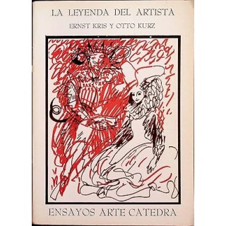 La leyenda del artista - Ernst Kris, Otto Kurz.